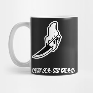 I eat all my kills Mug